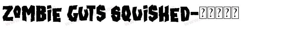 Zombie Guts Squished字体转换